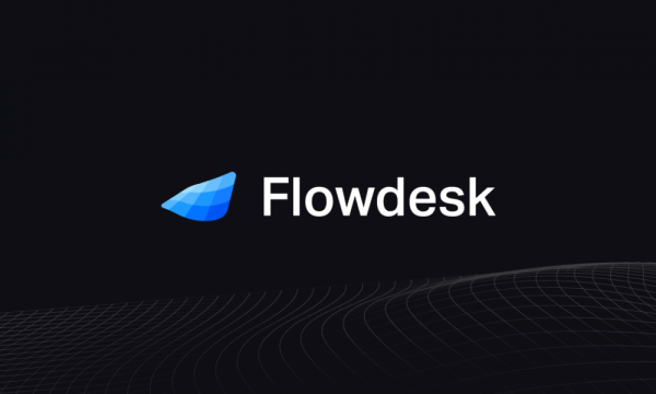 Flowdesk привлекает 30 миллионов долларов для расширения торговых и рыночных услуг