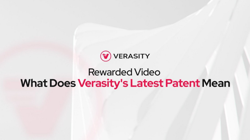 Видео с вознаграждением — что значит последний патент Verasity?